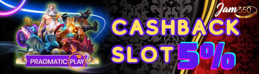Bonus Cashback Slot 5%