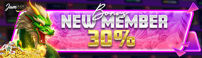 Bonus New Member 30%