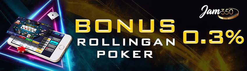 Bonus Rollingan Poker 0,3%